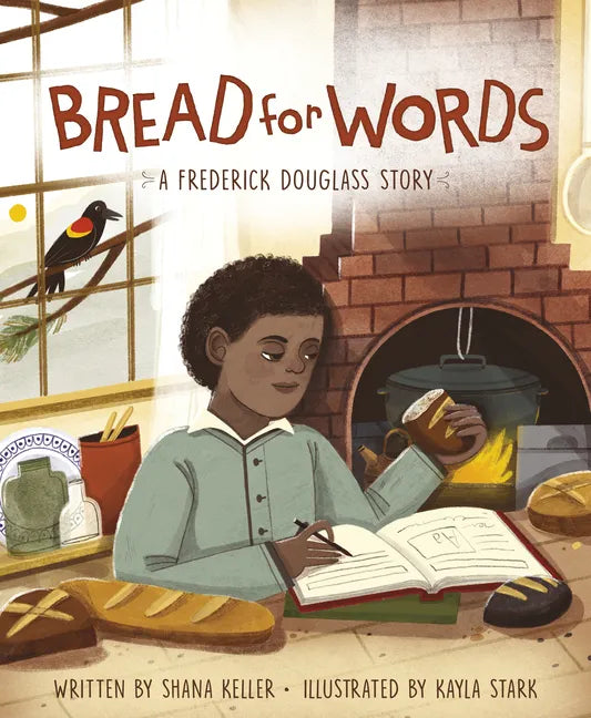 Bread for Words: A Frederick Douglass Story - Hardcover
