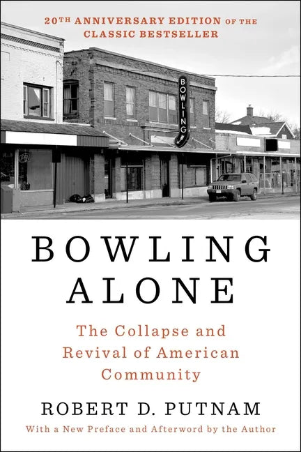 Bowling Alone: The Collapse and Revival of American Community - Paperback