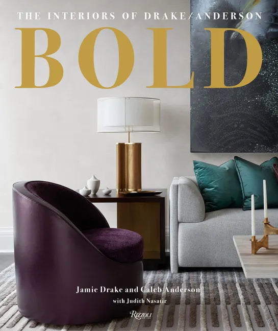Bold: The Interiors of Drake/Anderson - Hardcover