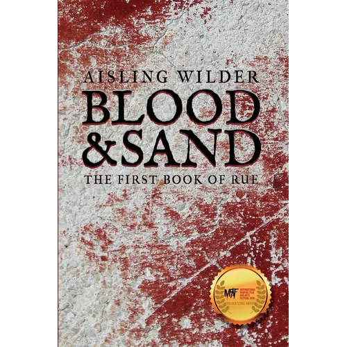Blood & Sand: The First Book of Rue - Paperback