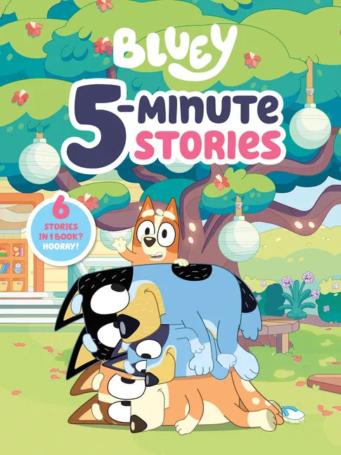Bluey 5-Minute Stories: 6 Stories in 1 Book? Hooray! - Hardcover