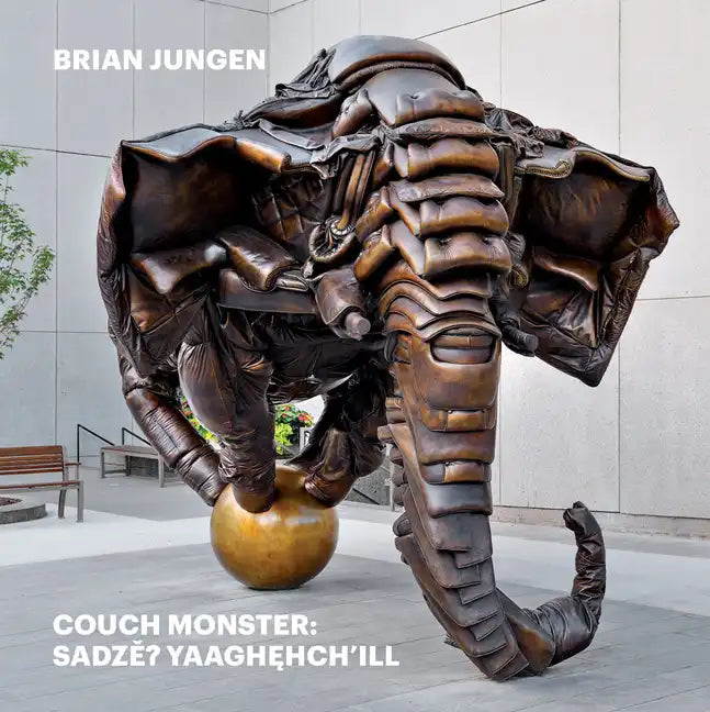 Brian Jungen: Couch Monster: Sadzěʔ Yaaghehch'ill - Paperback