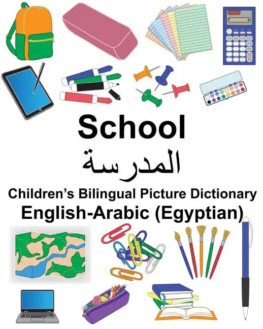 English-Arabic (Egyptian) School Children's Bilingual Picture Dictionary - Paperback