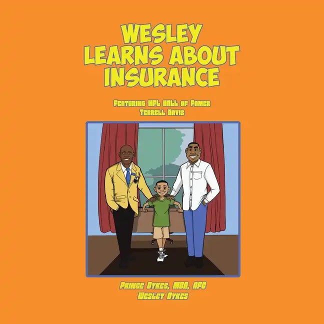 Wesley Learns about Insurance: Featuring NFL Hall of Famer Terrell Davis - Paperback