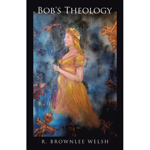 Bob's Theology - Paperback