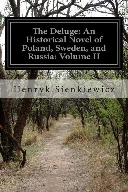 The Deluge: An Historical Novel of Poland, Sweden, and Russia: Volume II - Paperback