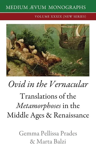 Ovid in the Vernacular: Translations of the Metamorphoses in the Middle Ages & Renaissance - Hardcover