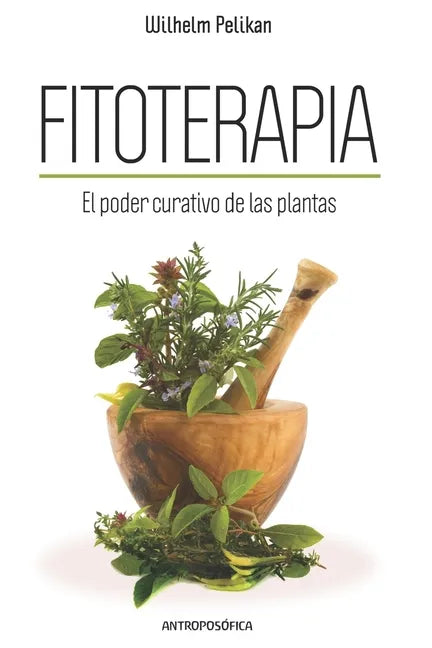 Fitoterapia: El poder curativo de las plantas - Paperback