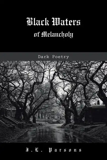 Black Waters of Melancholy: Dark Poetry - Paperback