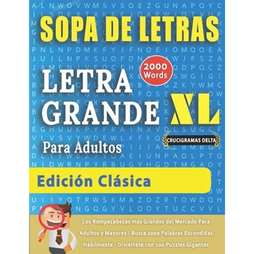 SOPA DE LETRAS CON LETRA GRANDE PARA ADULTOS EDICIÓN CLÁSICA - Crucigramas Delta - Los Rompecabezas más Grandes del Mercado Para Adultos y Mayores - B - Paperback