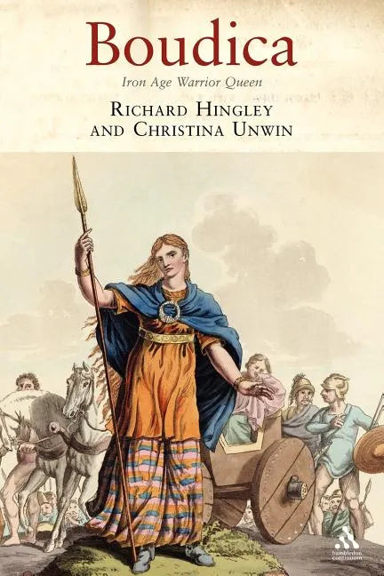 Boudica: Iron Age Warrior Queen - Paperback