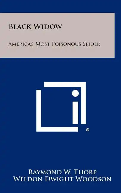 Black Widow: America's Most Poisonous Spider - Hardcover