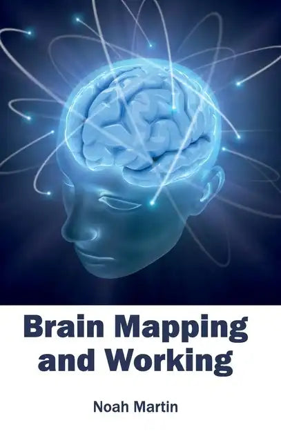 Brain Mapping and Working - Hardcover