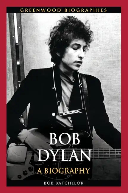 Bob Dylan: A Biography - Hardcover