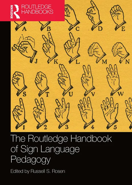 The Routledge Handbook of Sign Language Pedagogy - Paperback
