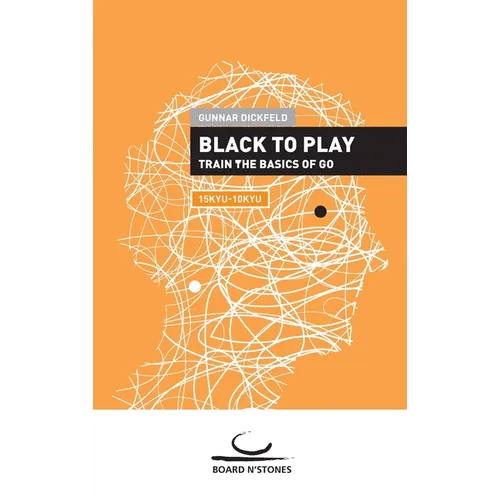 Black to Play!: Train the Basics of Go - Paperback