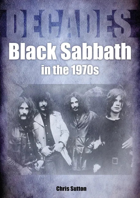 Black Sabbath in the 70s: Decades - Paperback
