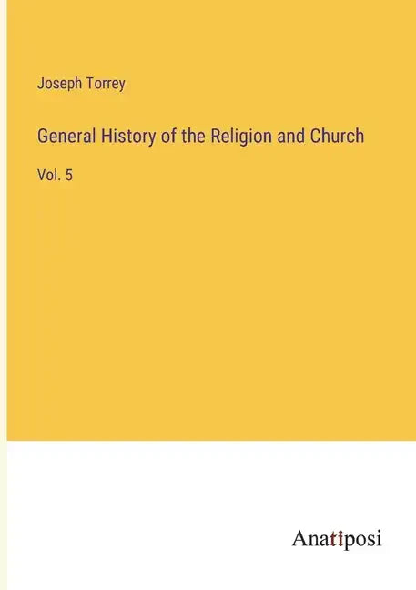 General History of the Religion and Church: Vol. 5 - Paperback