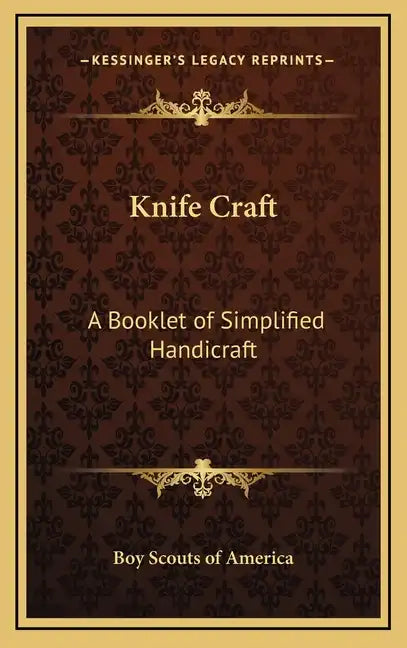 Knife Craft: A Booklet of Simplified Handicraft - Hardcover