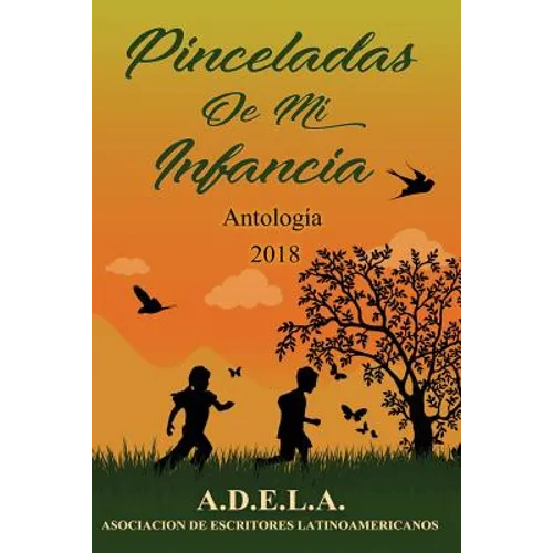 Pinceladas de mi infancia: Visitando nuestros recuerdos.... - Paperback