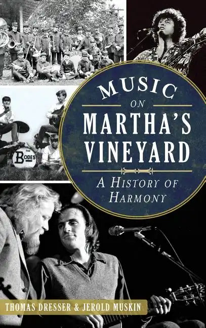 Music on Martha's Vineyard: A History of Harmony - Hardcover