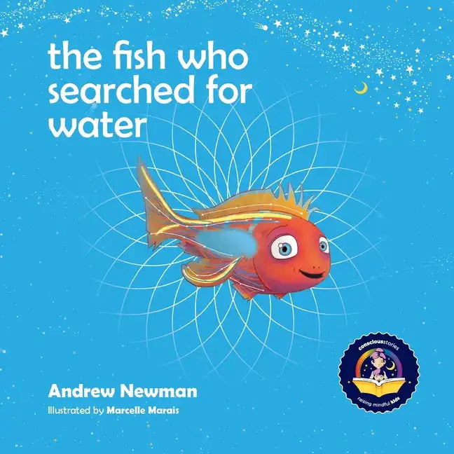 The fish who searched for water: Helping children recognize the love that surrounds them - Paperback