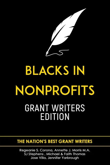 Blacks in Nonprofits: Grant Writers Edition - Paperback