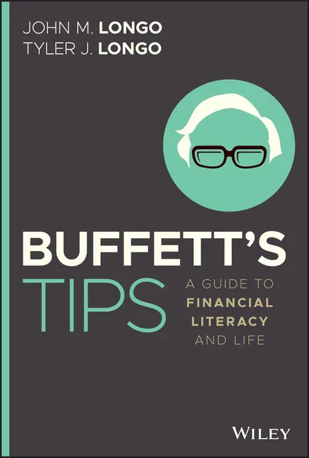 Buffett's Tips: A Guide to Financial Literacy and Life - Hardcover