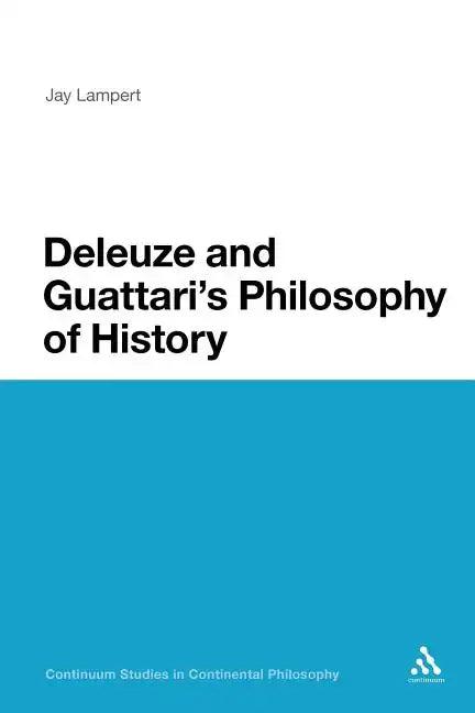 Deleuze and Guattari's Philosophy of History - Paperback