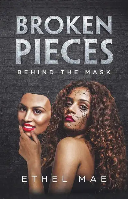 Broken Pieces Behind the Mask - Paperback