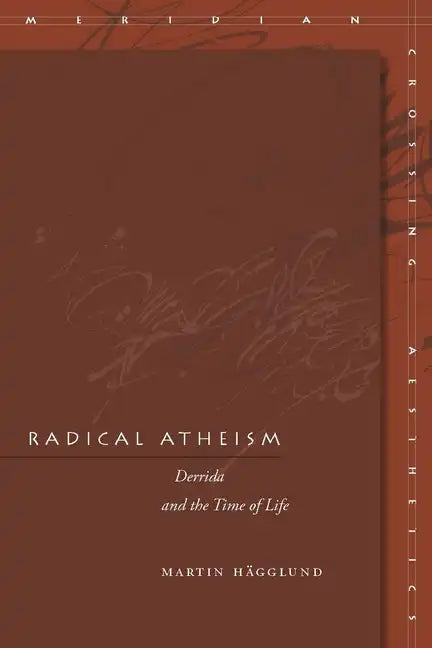 Radical Atheism: Derrida and the Time of Life - Paperback