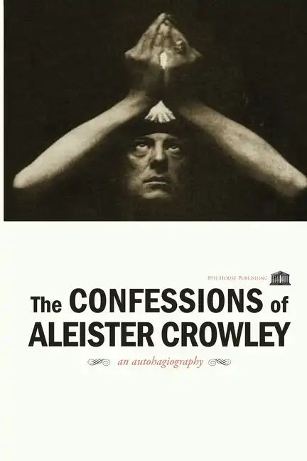 The Confessions of Aleister Crowley - Paperback