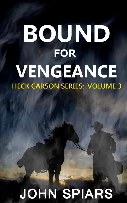 Bound for Vengeance: Heck Carson Series: Volume 3 - Paperback