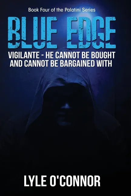 Blue Edge: Vigilante - He cannot be bought and cannot be bargained with - Paperback