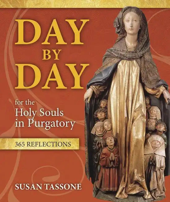 Day by Day for the Holy Souls in Purgatory: 365 Reflections - Paperback