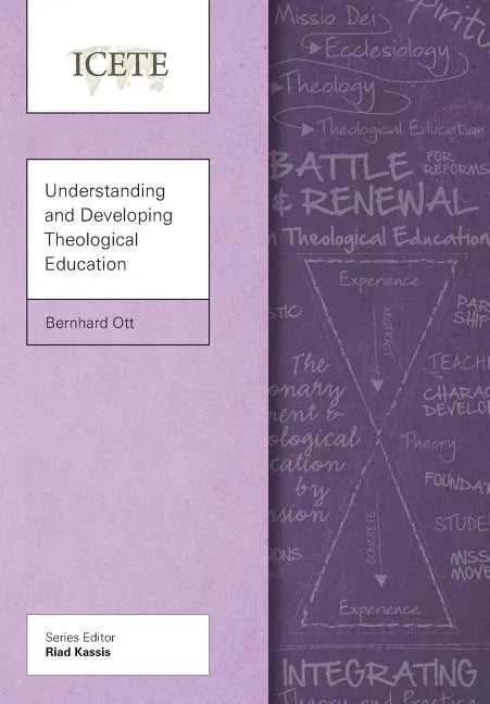Understanding and Developing Theological Education - Paperback
