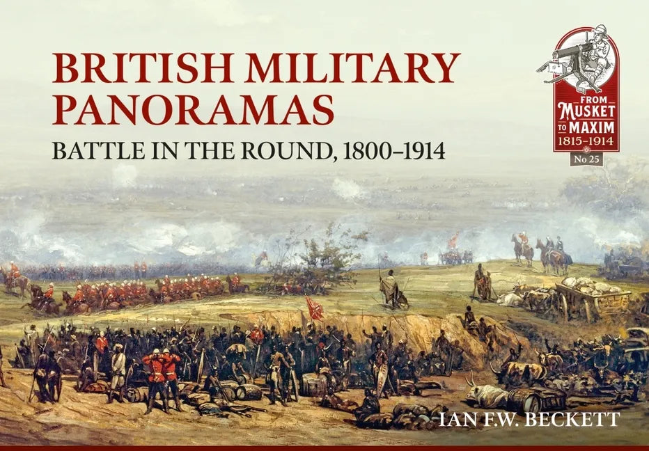 British Military Panoramas: Battle in the Round, 1800-1914 - Paperback