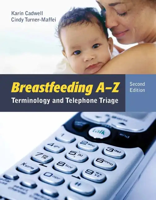 Breastfeeding A-Z: Terminology and Telephone Triage - Paperback