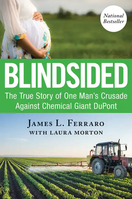 Blindsided: The True Story of One Man's Crusade Against Chemical Giant DuPont - Paperback
