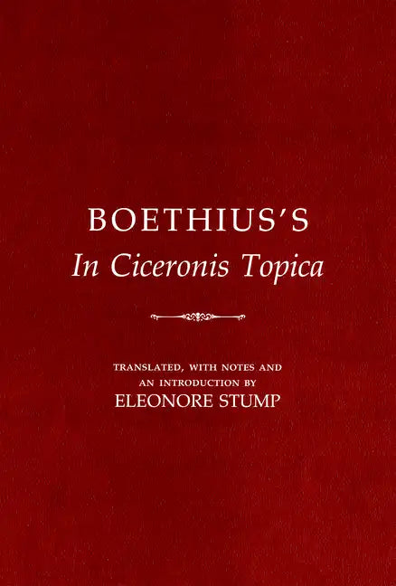 Boethius's in Ciceronis Topica: An Annotated Translation of a Medieval Dialectical Text - Paperback