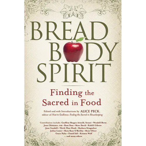 Bread, Body, Spirit: Finding the Sacred in Food - Hardcover