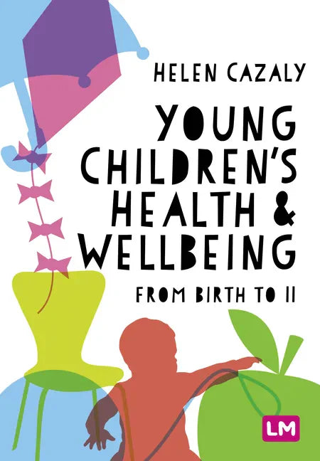 Young Children's Health and Wellbeing: from birth to 11 - Hardcover