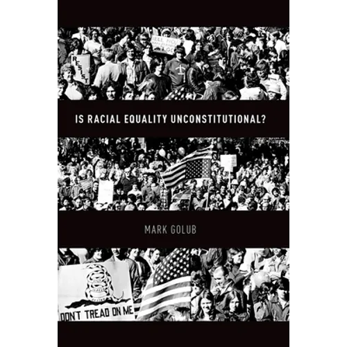 Is Racial Equality Unconstitutional? - Paperback