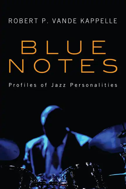 Blue Notes: Profiles of Jazz Personalities - Paperback
