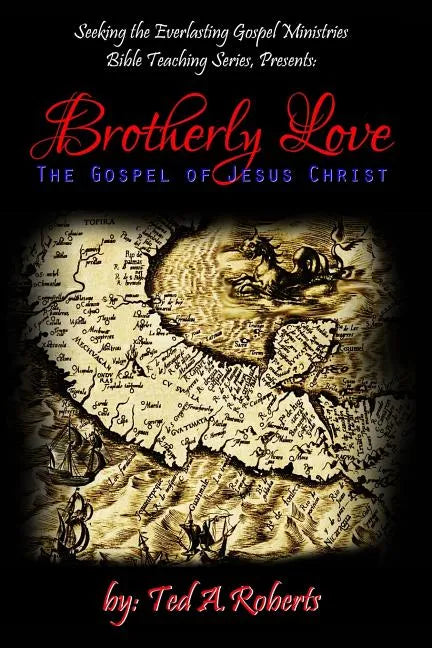 Brotherly Love: The Gospel of Jesus Christ - Paperback