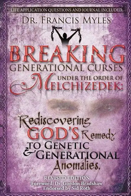 Breaking Generational Curses Under the Order of Melchizedek: God's Remedy to Generational and Genetic Anomalies - Paperback