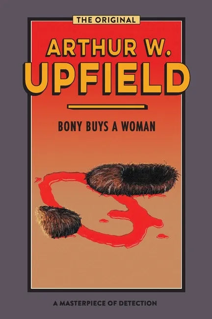 Bony Buys a Woman: The Bushman Who Came Back - Paperback