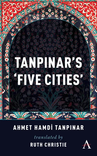 Tanpinar's 'Five Cities' - Paperback