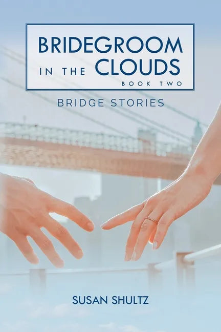 Bridegroom in the Clouds: Book 2: Bridge Stories - Paperback