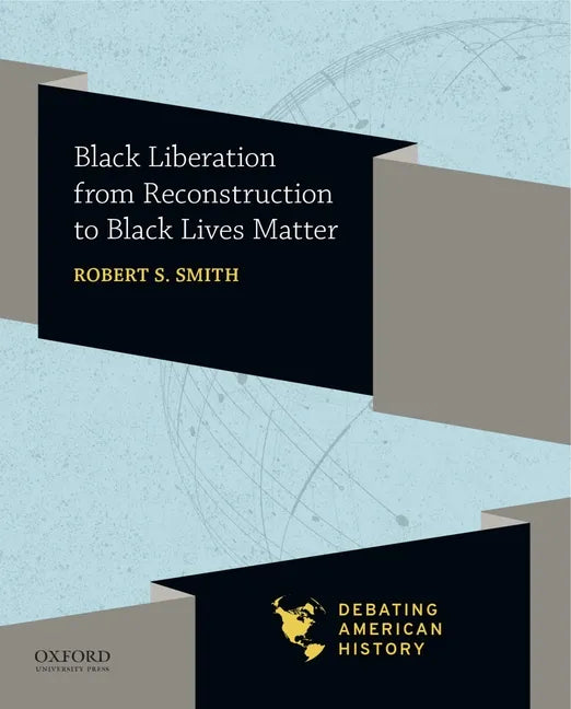 Black Liberation from Reconstruction to Black Lives Matter - Paperback